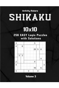 SHIKAKU - 10x10 - 256 Easy Logic Puzzles with Solutions - Volume 3