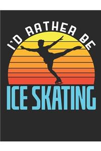 I'd Rather Be Ice Skating