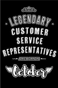 Legendary Customer Service Representatives are born in October