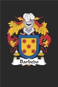 Barbedo: Barbedo Coat of Arms and Family Crest Notebook Journal (6 x 9 - 100 pages)