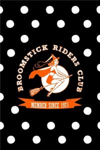 Broomstick Riders Club Member Since 1971