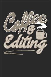 Coffee And Editing
