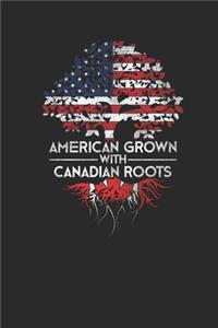 American Grown With Canadian Roots