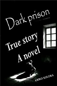 Dark prison