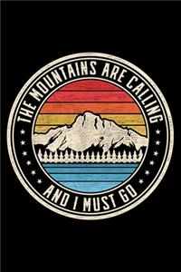 The Mountains Are Calling And I Must Go