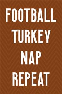 Football Turkey Nap Repeat