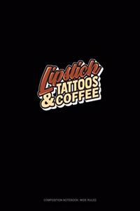 Lipstick Tattoos & Coffee