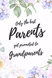 Only the Best Parents Get Promoted To Grandparents
