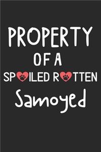 Property Of A Spoiled Rotten Samoyed