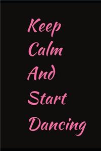 Keep Calm And Start Dancing