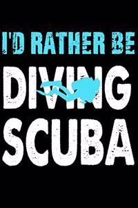 I'd Rather Be Diving Scuba