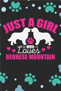 Just A Girl Who Loves Bernese Mountain