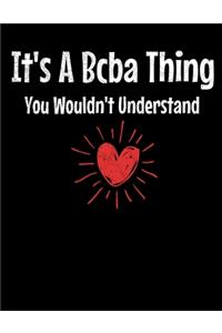 Its A BCBA Thing You Wouldn't Understand