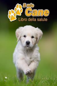 Il mio cane Libro della salute