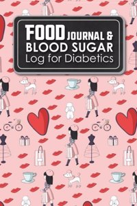 Food Journal & Blood Sugar Log for Diabetics: Blood Glucose Tracking Chart, Diabetes Workbook, Glucose Tracking Book, Cute Paris Cover