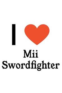 I Love MII Swordfighter: MII Swordfighter Designer Notebook