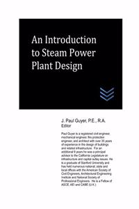 Introduction to Steam Power Plant Design