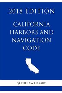 California Harbors and Navigation Code (2018 Edition)