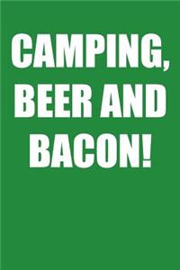 Camping, Beer and Bacon!