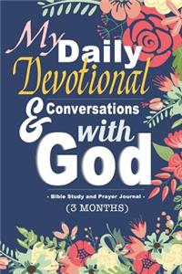 My Daily Devotional & Conversations with God Bible Study and Prayer Journal (3 Months)