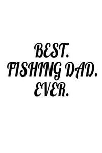 Best. Fishing Dad. Ever.