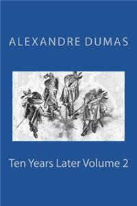 Ten Years Later Volume 2