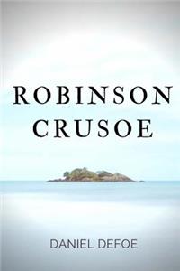 Robinson Crusoe: A novel by Daniel Defoe about a castaway who spends 28 years on a remote tropical desert island encountering cannibals, captives, and mutineers befo