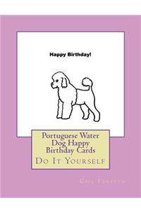 Portuguese Water Dog Happy Birthday Cards