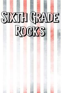 Sixth Grade Rocks: Awesome Cool Composition Journal Wide Ruled 6 x 9 in, 100 pages book for boys/girls, kids, school, students and teachers (Cool Composition Books)