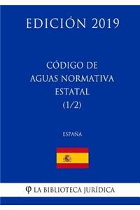 Código de Aguas Normativa Estatal (1/2) (España) (Edición 2019)