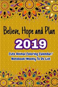 Believe, Hope and Plan