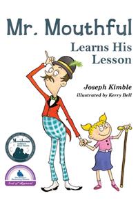 Mr. Mouthful Learns His Lesson