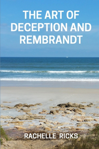 Art of Deception and Rembrandt