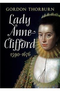 Lady Anne Clifford 1590-1676