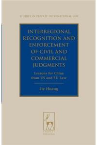 Interregional Recognition and Enforcement of Civil and Commercial Judgments
