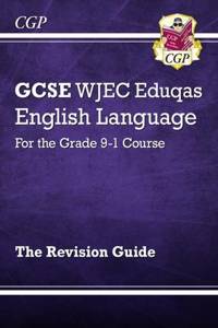 GCSE English Language WJEC Eduqas Revision Guide - for the Grade 9-1 Course