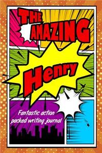 The Amazing Henry Fantastic Action Packed Writing Journal