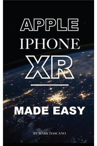 Apple iPhone Xr: Made Easy