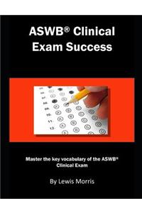 Aswb Clinical Exam Success