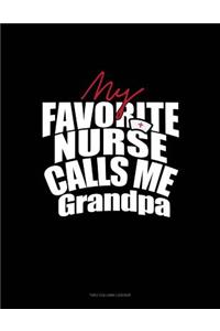 My Favorite Nurse Calls Me Grandpa