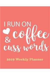 I Run on Coffee & Cuss Words