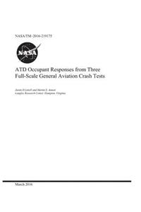 Atd Occupant Responses from Three Full-Scale General Aviation Crash Tests