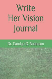 Write Her Vision Journal