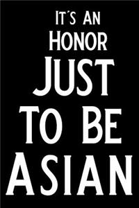 It's an Honor Just to Be Asian