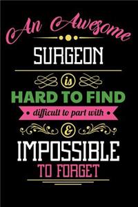 An Awesome Surgeon Is Hard to Find Difficult to Part with & Impossible to Forget
