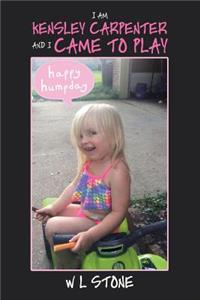 I Am Kensley Carpenter and I Came to Play