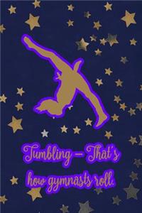 Tumbling - That's How Gymnasts Roll.
