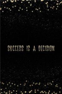 Success Is a Decision
