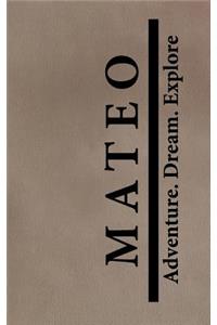 Mateo Adventure Dream Explore