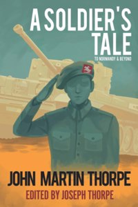 A Soldier's Tale to Normandy and Beyond